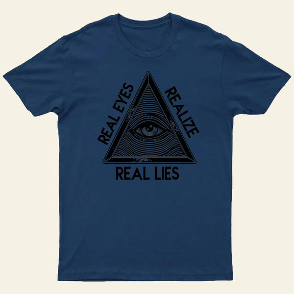 Realize Real Eyes Real Lies T-Shirt