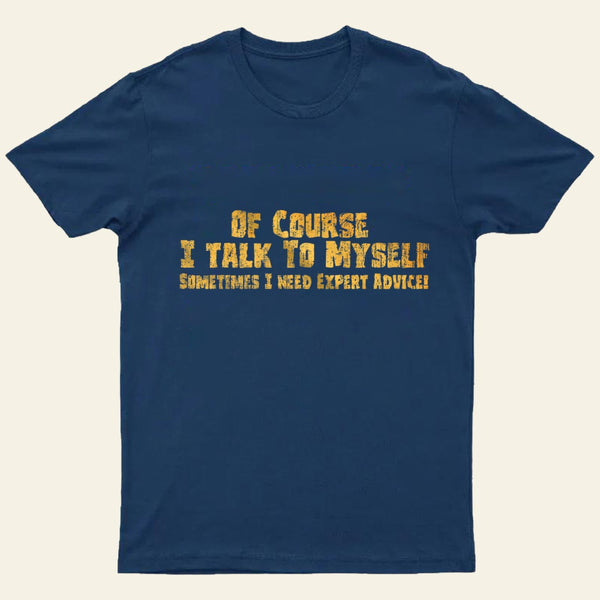 Talk To Myself T-Shirt