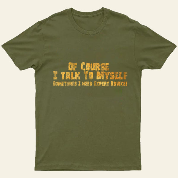 Talk To Myself T-Shirt