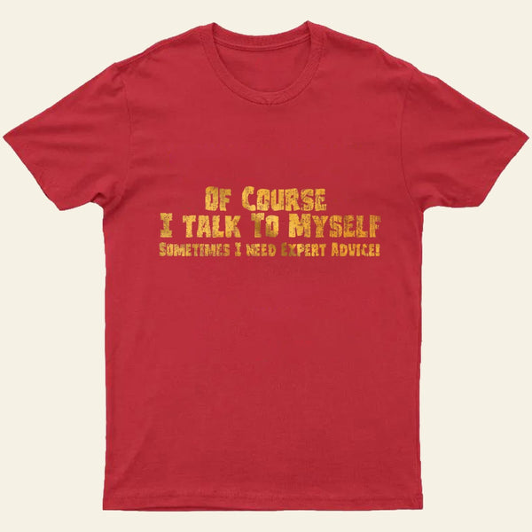 Talk To Myself T-Shirt