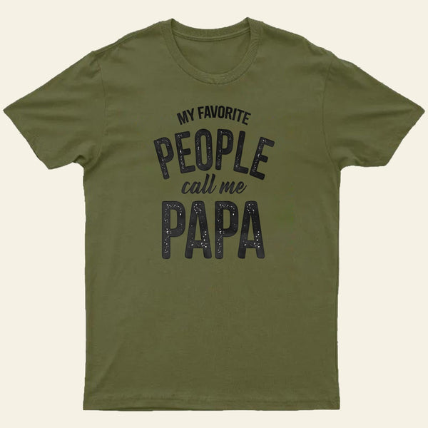 Entrageek My Favorite People Call Me Papa T-Shirt