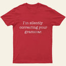 Silently Correcting Your Grammar T-Shirt