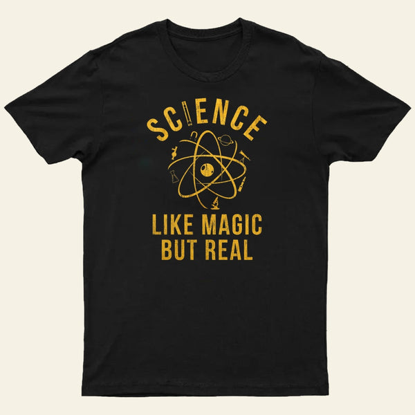 Science Like Magic But Real Entrageek T-Shirt