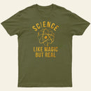 Science Like Magic But Real Entrageek T-Shirt