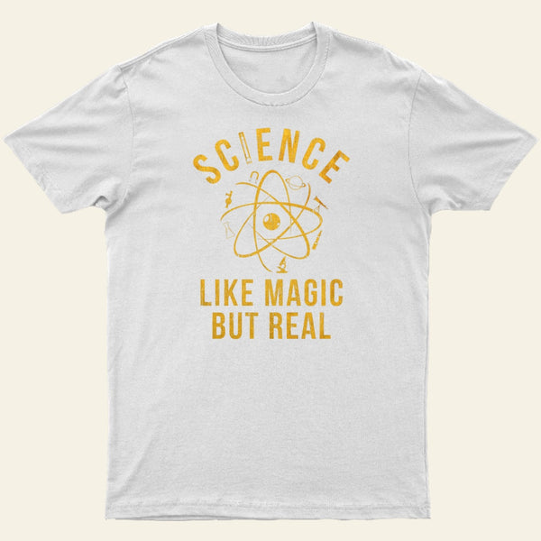 Science Like Magic But Real Entrageek T-Shirt