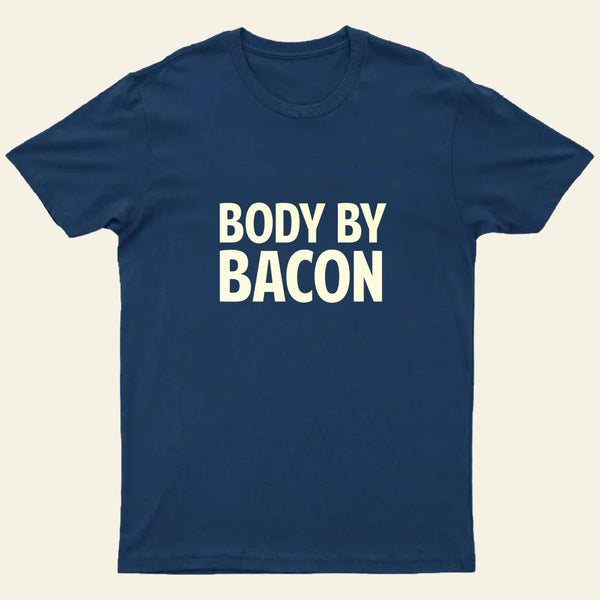 Entrageek Body By Bacon T-Shirt Funny Bacon Eating T-Shirt