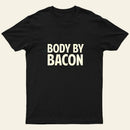 Entrageek Body By Bacon T-Shirt Funny Bacon Eating T-Shirt