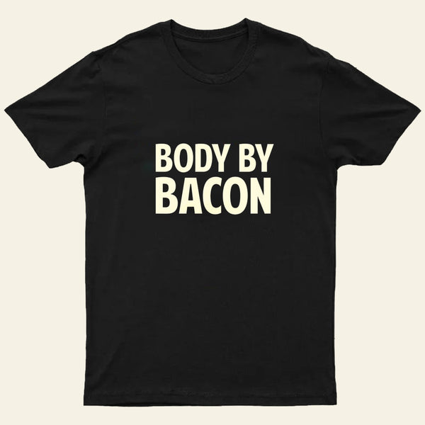 Entrageek Body By Bacon T-Shirt Funny Bacon Eating T-Shirt