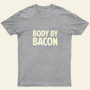 Entrageek Body By Bacon T-Shirt Funny Bacon Eating T-Shirt
