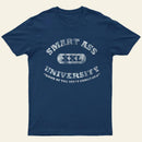 Smart Ass University T-Shirt Funny College T-Shirt