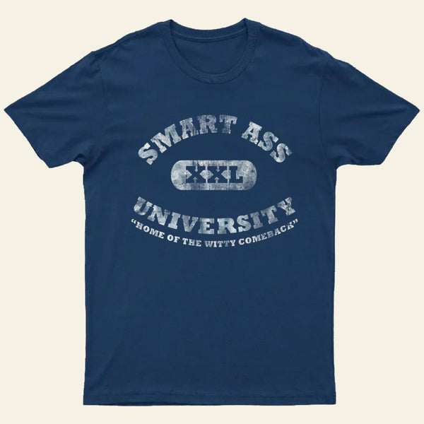 Smart Ass University T-Shirt Funny College T-Shirt