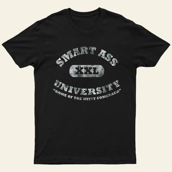 Smart Ass University T-Shirt Funny College T-Shirt