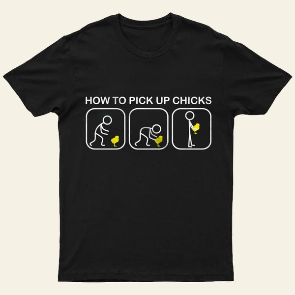 Pick Up Chicks Entrageek T-Shirt