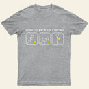 Pick Up Chicks Entrageek T-Shirt
