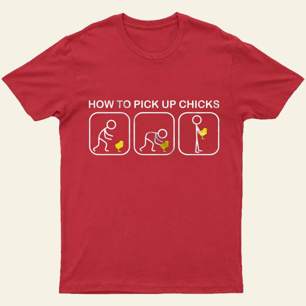 Pick Up Chicks Entrageek T-Shirt