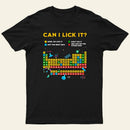 Can I Lick It Periodic Table Entrageek T-Shirt