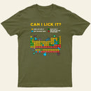 Can I Lick It Periodic Table Entrageek T-Shirt