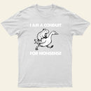 For Nonsense Entrageek T-Shirt