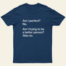 Am I Perfect No Entrageek T-Shirt