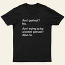 Am I Perfect No Entrageek T-Shirt