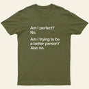 Am I Perfect No Entrageek T-Shirt