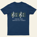 Music Difficult Times Entrageek T-Shirt