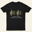 Music Difficult Times Entrageek T-Shirt
