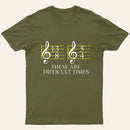 Music Difficult Times Entrageek T-Shirt