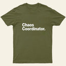 Chaos Coordinator Classic T-Shirt
