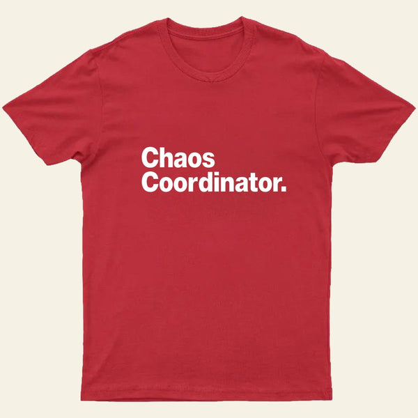 Chaos Coordinator Classic T-Shirt