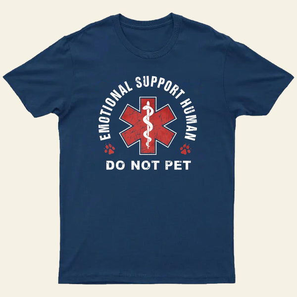 Emotional Support Human T-Shirt