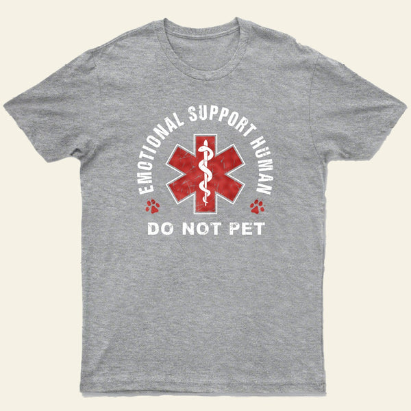 Emotional Support Human T-Shirt