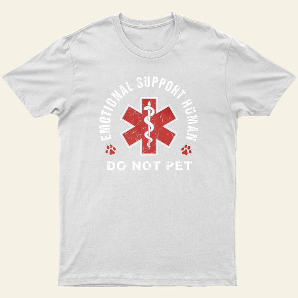 Emotional Support Human T-Shirt