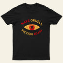 Make Orwell Fiction Again T-Shirt