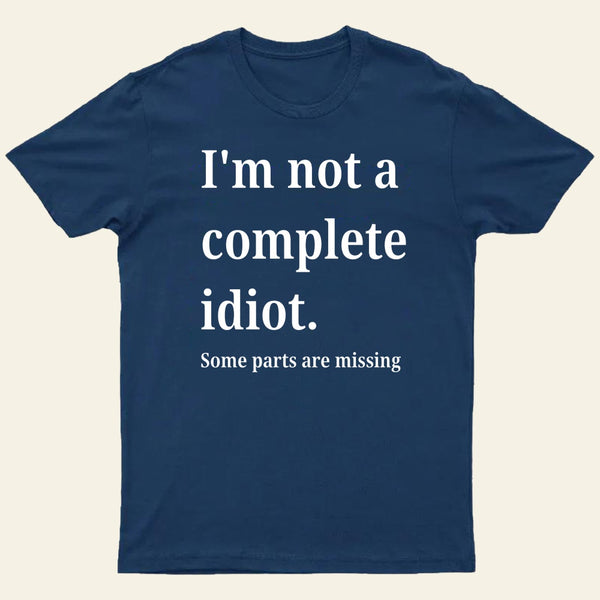Funny Idiot T-Shirt