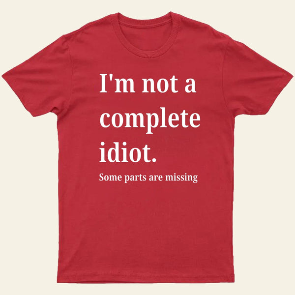 Funny Idiot T-Shirt