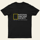 National Sarcasm Society T-Shirt