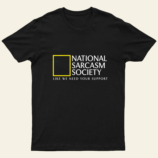 National Sarcasm Society T-Shirt