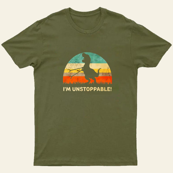 Im Unstoppable T Rex T-Shirt