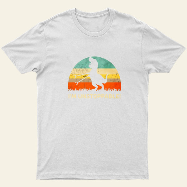 Im Unstoppable T Rex T-Shirt