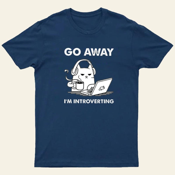 Go Away I'M Introverting Entrageek T-Shirt