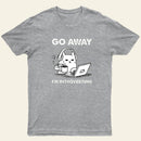 Go Away I'M Introverting Entrageek T-Shirt