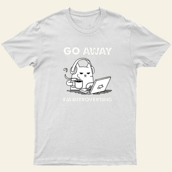 Go Away I'M Introverting Entrageek T-Shirt