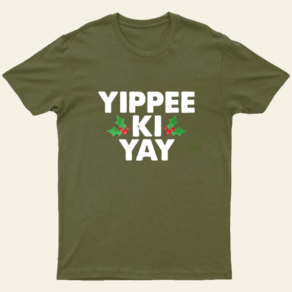 Yippee Ki Yay Entrageek T-Shirt