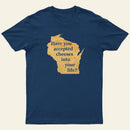 Wisconsin Cheese Pun T-Shirt