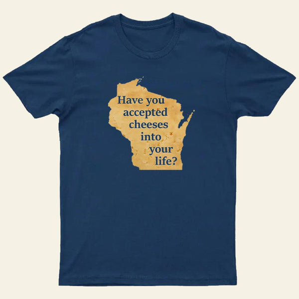 Wisconsin Cheese Pun T-Shirt