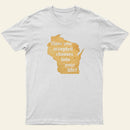 Wisconsin Cheese Pun T-Shirt