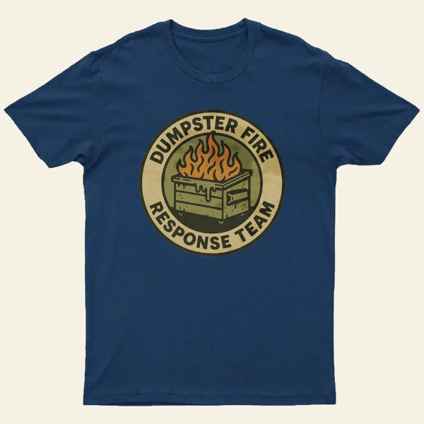 Dumpster Fire Response Team Entrageek T-Shirt