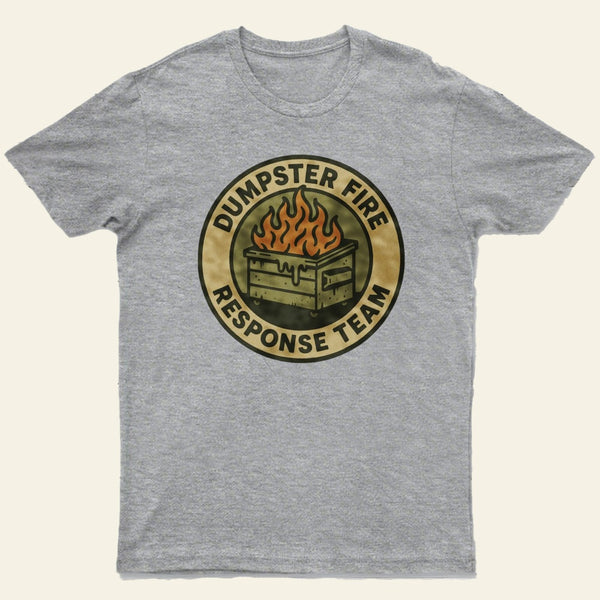 Dumpster Fire Response Team Entrageek T-Shirt