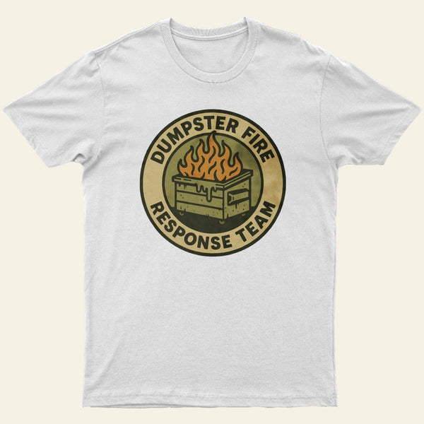 Dumpster Fire Response Team Entrageek T-Shirt